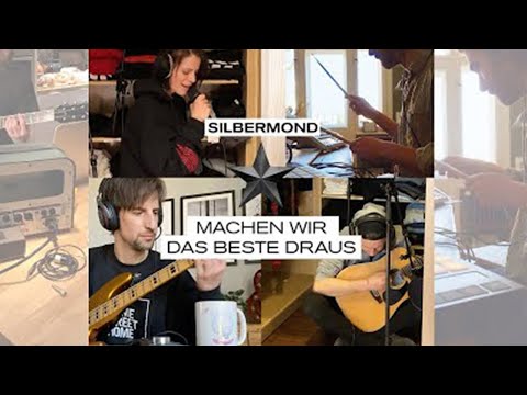 SILBERMOND - Machen wir das Beste draus (homerecordings)